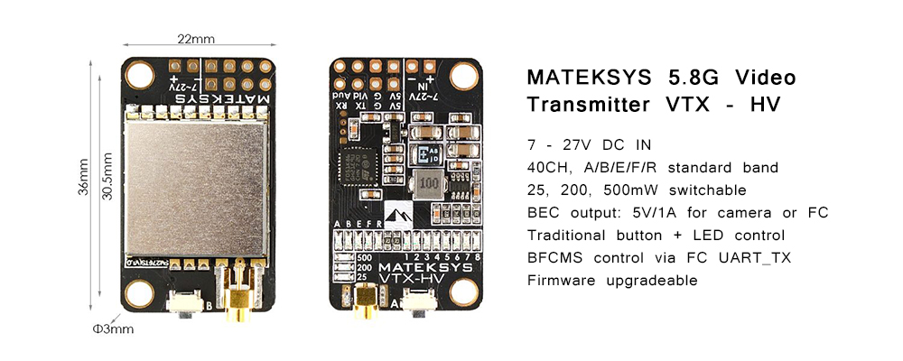 Matek Systems VTX - HV 5.8G 40CH 25/200/500mW Switchable Video Transmitte with 5V/1A BEC Output for RC FPV Racing Drone Matek Systems VTX - HV 5.8G 40CH 25/200/500mW Switchable Video Transmitte with 5V/1A BEC Output for RC FPV Racing Drone