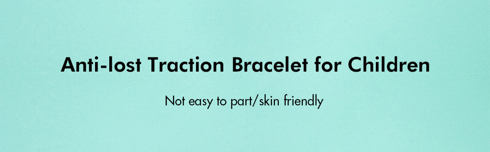 Anti-lost Traction Bracelet for Children Anti-lost Traction Bracelet for Children
